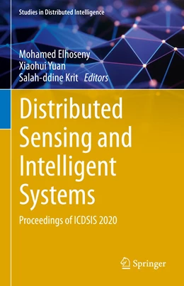 Abbildung von Elhoseny / Yuan | Distributed Sensing and Intelligent Systems | 1. Auflage | 2022 | beck-shop.de