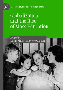 Abbildung von Mitch / Cappelli | Globalization and the Rise of Mass Education | 1. Auflage | 2020 | beck-shop.de