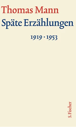 Abbildung von Mann | Späte Erzählungen 1919-1953 | 1. Auflage | 2021 | 6.1 | beck-shop.de