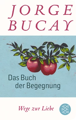 Abbildung von Bucay | Das Buch der Begegnung | 1. Auflage | 2021 | beck-shop.de