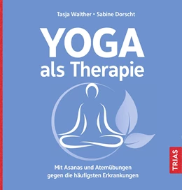 Abbildung von Walther / Dorscht | Yoga als Therapie | 1. Auflage | 2021 | beck-shop.de