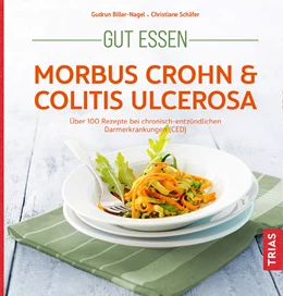 Abbildung von Biller-Nagel / Schäfer | Gut essen - Morbus Crohn & Colitis ulcerosa | 4. Auflage | 2021 | beck-shop.de