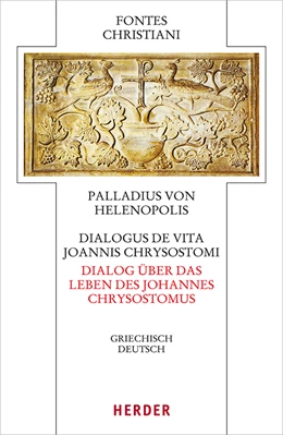 Abbildung von Palladius von Helenopolis | Dialogus de vita Joannis Chrysostomi – Dialog über das Leben des Johannes Chrysostomus | 1. Auflage | 2021 | 90 | beck-shop.de
