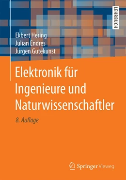 Abbildung von Hering / Endres | Elektronik für Ingenieure und Naturwissenschaftler | 8. Auflage | 2021 | beck-shop.de