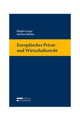 Abbildung von Lurger / Melcher | Europäisches Privat- und Wirtschaftsrecht | 1. Auflage | 2020 | beck-shop.de