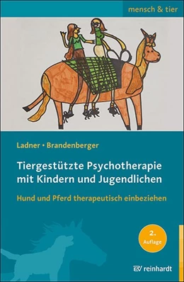 Abbildung von Ladner / Brandenberger | Tiergestützte Psychotherapie mit Kindern und Jugendlichen | 2. Auflage | 2020 | beck-shop.de