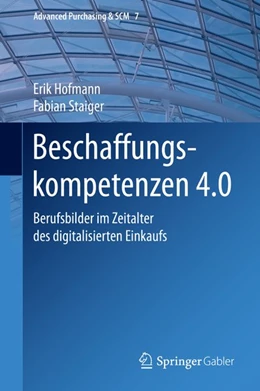 Abbildung von Hofmann / Staiger | Beschaffungskompetenzen 4.0 | 1. Auflage | 2020 | beck-shop.de