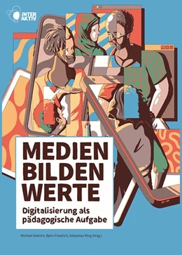 Abbildung von Dietrich / Friedrich | Medien bilden Werte | 1. Auflage | 2020 | beck-shop.de