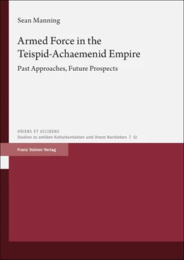 Abbildung von Manning | Armed Force in the Teispid-Achaemenid Empire | 1. Auflage | 2020 | beck-shop.de
