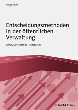Abbildung von Holm | Entscheidungsmethoden in der öffentlichen Verwaltung | 1. Auflage | 2021 | beck-shop.de