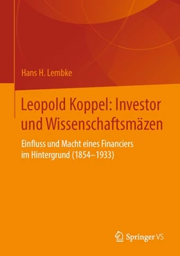 Abbildung von Lembke | Leopold Koppel: Investor und Wissenschaftsmäzen | 1. Auflage | 2020 | beck-shop.de