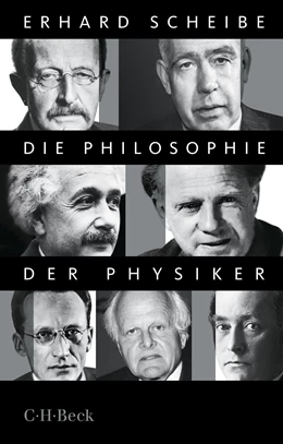 Abbildung von Scheibe, Erhard | Die Philosophie der Physiker | 3. Auflage | 2022 | 1760 | beck-shop.de