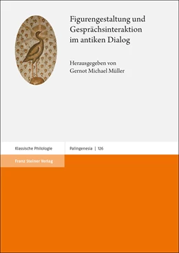 Abbildung von Müller | Figurengestaltung und Gesprächsinteraktion im antiken Dialog | 1. Auflage | 2020 | 126 | beck-shop.de