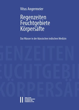 Abbildung von Angermeier | Regenzeiten, Feuchtgebiete, Körpersäfte | 1. Auflage | 2020 | 903 | beck-shop.de