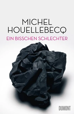Abbildung von Houellebecq | Ein bisschen schlechter | 1. Auflage | 2020 | beck-shop.de