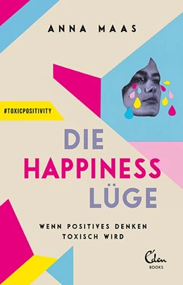 Abbildung von Maas | Die Happiness-Lüge | 1. Auflage | 2021 | beck-shop.de