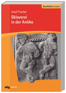 Abbildung von Fischer / Brodersen | Sklaverei in der Antike | 1. Auflage | 2021 | beck-shop.de