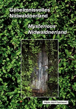 Abbildung von Aeppli-Fankhauser | Geheimnisvolles Nidwaldnerland | 1. Auflage | 2020 | beck-shop.de