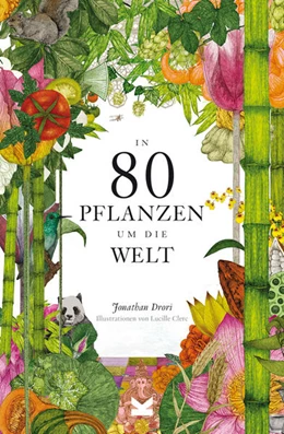 Abbildung von Drori | In 80 Pflanzen um die Welt | 1. Auflage | 2021 | beck-shop.de