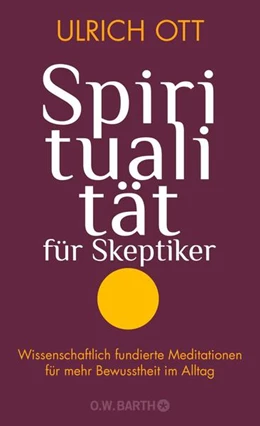 Abbildung von Ott | Spiritualität für Skeptiker | 1. Auflage | 2021 | beck-shop.de