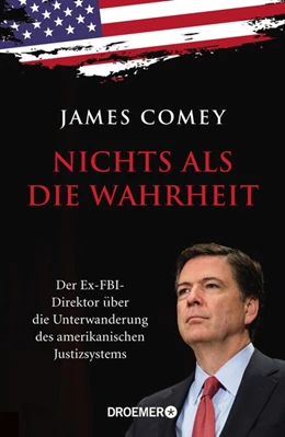 Abbildung von Comey | Nichts als die Wahrheit | 1. Auflage | 2021 | beck-shop.de