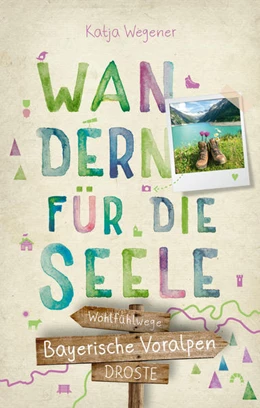 Abbildung von Wegener | Bayerische Voralpen. Wandern für die Seele | 1. Auflage | 2021 | beck-shop.de