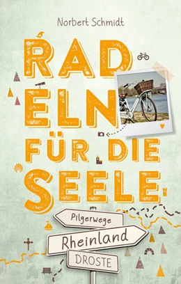 Abbildung von Schmidt | Rheinland - Pilgerwege. Radeln für die Seele | 1. Auflage | 2021 | beck-shop.de