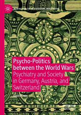 Abbildung von Freis | Psycho-Politics between the World Wars | 1. Auflage | 2020 | beck-shop.de