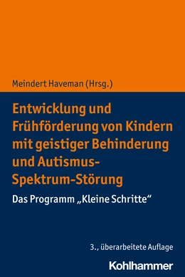 Abbildung von Haveman | Entwicklung und Frühförderung von Kindern mit geistiger Behinderung und Autismus-Spektrum-Störung | 3. Auflage | 2022 | beck-shop.de