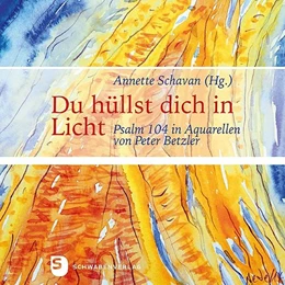 Abbildung von Schavan | Du hüllst dich in Licht | 1. Auflage | 2021 | beck-shop.de