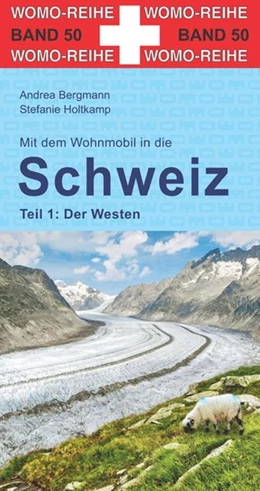 Abbildung von Bergmann / Holtkamp | Mit dem Wohnmobil in die Schweiz | 3. Auflage | 2021 | beck-shop.de