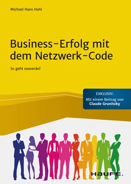 Abbildung von Hahl | Business-Erfolg mit dem Netzwerk-Code | 1. Auflage | 2021 | beck-shop.de