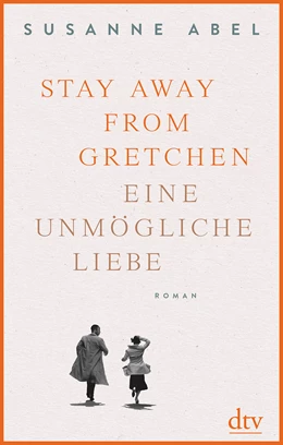 Abbildung von Abel | Stay away from Gretchen | 1. Auflage | 2021 | beck-shop.de