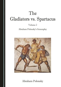 Abbildung von Polonsky | The Gladiators vs. Spartacus, Volume 2 | 1. Auflage | 2020 | beck-shop.de