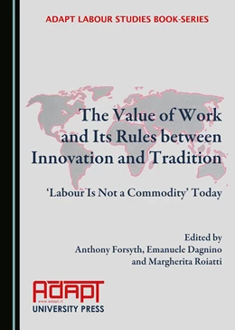 Abbildung von Forsyth / Dagnino | The Value of Work and Its Rules between Innovation and Tradition | 1. Auflage | 2020 | beck-shop.de