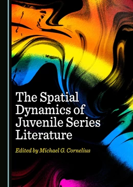 Abbildung von Cornelius | The Spatial Dynamics of Juvenile Series Literature | 1. Auflage | 2021 | beck-shop.de