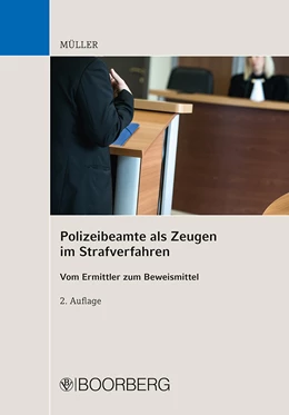 Abbildung von Müller | Polizeibeamte als Zeugen im Strafverfahren | 2. Auflage | 2020 | beck-shop.de