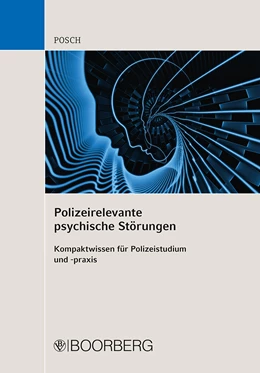 Abbildung von Posch | Polizeirelevante psychische Störungen | 1. Auflage | 2020 | beck-shop.de