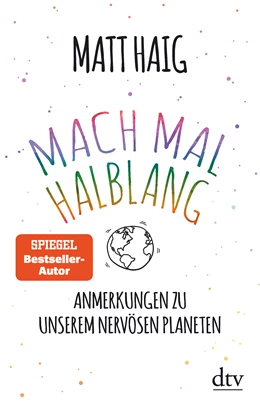 Abbildung von Haig | Mach mal halblang. Anmerkungen zu unserem nervösen Planeten | 1. Auflage | 2021 | beck-shop.de