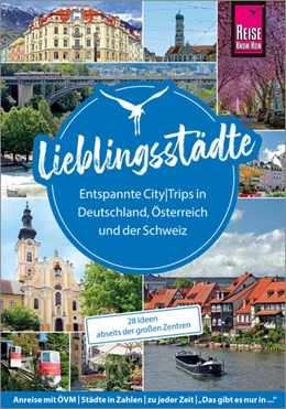 Abbildung von Lieblingsstädte - Entspannte CityTrips in Deutschland, Österreich und der Schweiz: 28 Ideen abseits der großen Zentren | 1. Auflage | 2021 | beck-shop.de