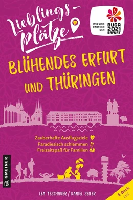 Abbildung von Teschauer / Seiler | Lieblingsplätze Blühendes Erfurt und Thüringen | 1. Auflage | 2021 | beck-shop.de