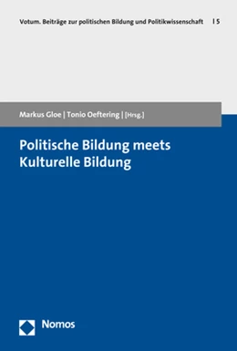 Abbildung von Gloe / Oeftering | Politische Bildung meets Kulturelle Bildung | 1. Auflage | 2021 | beck-shop.de