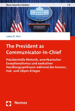 Abbildung von Herr | The President as Communicator-in-Chief | 1. Auflage | 2021 | beck-shop.de