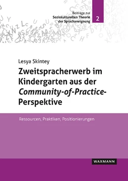 Abbildung von Skintey | Zweitspracherwerb im Kindergarten aus der Community-of-Practice-Perspektive | 1. Auflage | 2020 | beck-shop.de