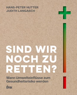 Abbildung von Hutter / Langasch | Sind wir noch zu retten? | 1. Auflage | 2021 | beck-shop.de