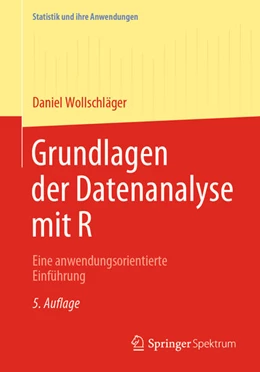 Abbildung von Wollschläger | Grundlagen der Datenanalyse mit R | 5. Auflage | 2020 | beck-shop.de