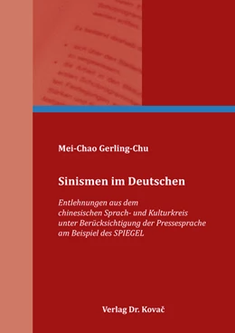 Abbildung von Gerling-Chu | Sinismen im Deutschen | 1. Auflage | 2021 | 248 | beck-shop.de