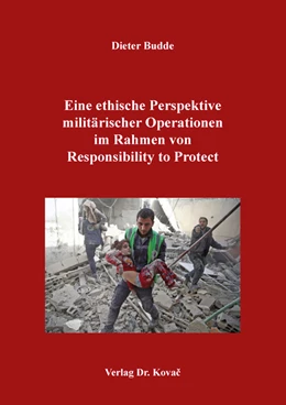 Abbildung von Budde | Eine ethische Perspektive militärischer Operationen im Rahmen von Responsibility to Protect | 1. Auflage | 2021 | 22 | beck-shop.de