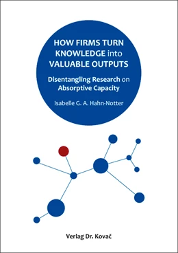 Abbildung von Hahn | How Firms Turn Knowledge into Valuable Outputs | 1. Auflage | 2021 | 538 | beck-shop.de