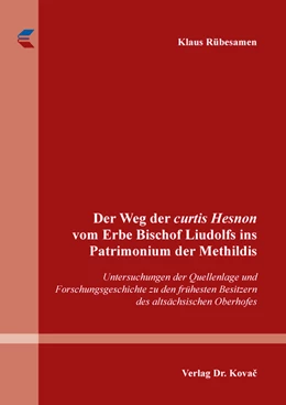 Abbildung von Rübesamen | Der Weg der curtis Hesnon vom Erbe Bischof Liudolfs ins Patrimonium der Methildis | 1. Auflage | 2021 | 42 | beck-shop.de